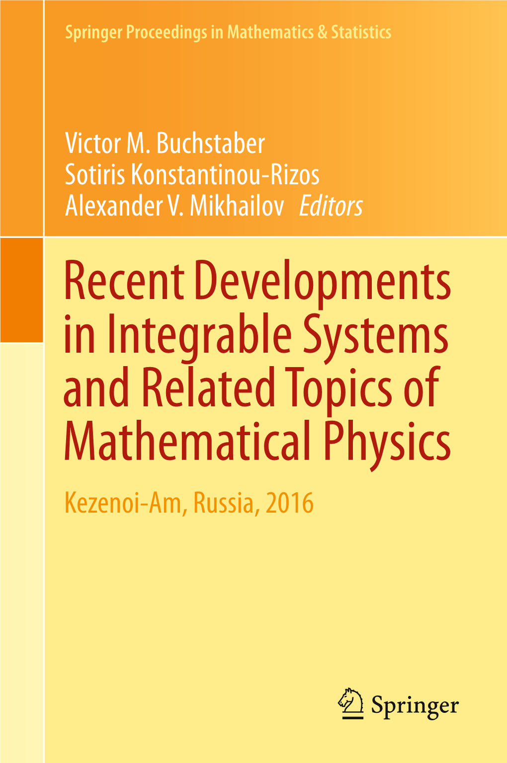 Recent Developments in Integrable Systems and Related Topics of Mathematical Physics Kezenoi-Am, Russia, 2016 Springer Proceedings in Mathematics & Statistics