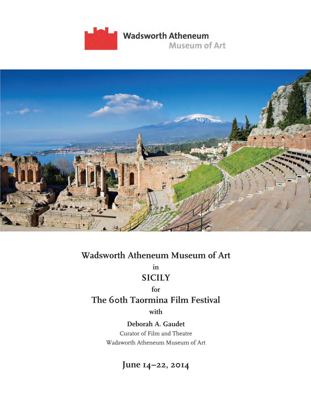 Wadsworth Atheneum Museum of Art SICILY the 60Th Taormina Film