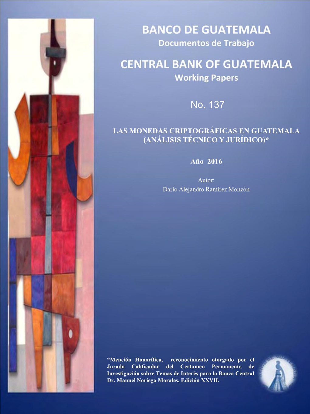 Las Monedas Criptográficas En Guatemala (Análisis Técnico Y Jurídico)*