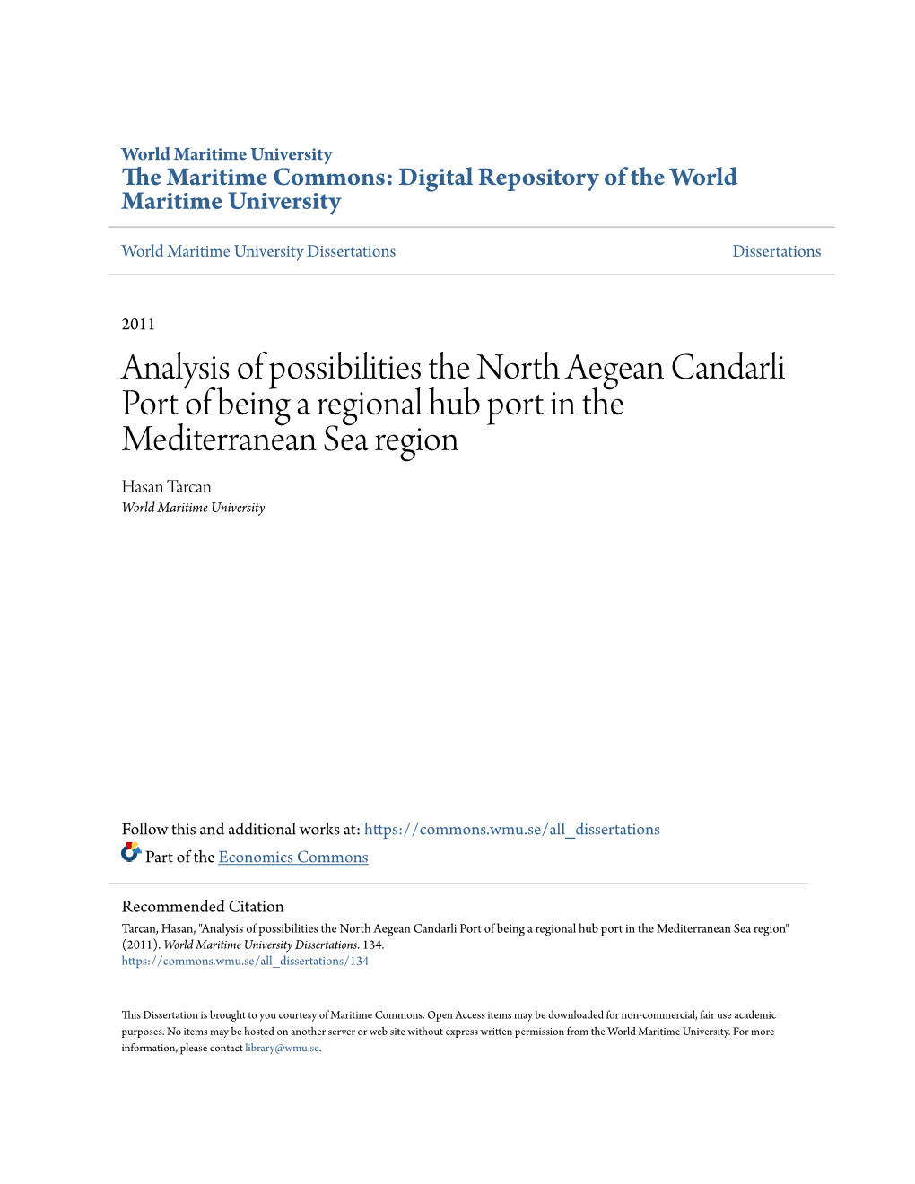 Analysis of Possibilities the North Aegean Candarli Port of Being a Regional Hub Port in the Mediterranean Sea Region Hasan Tarcan World Maritime University