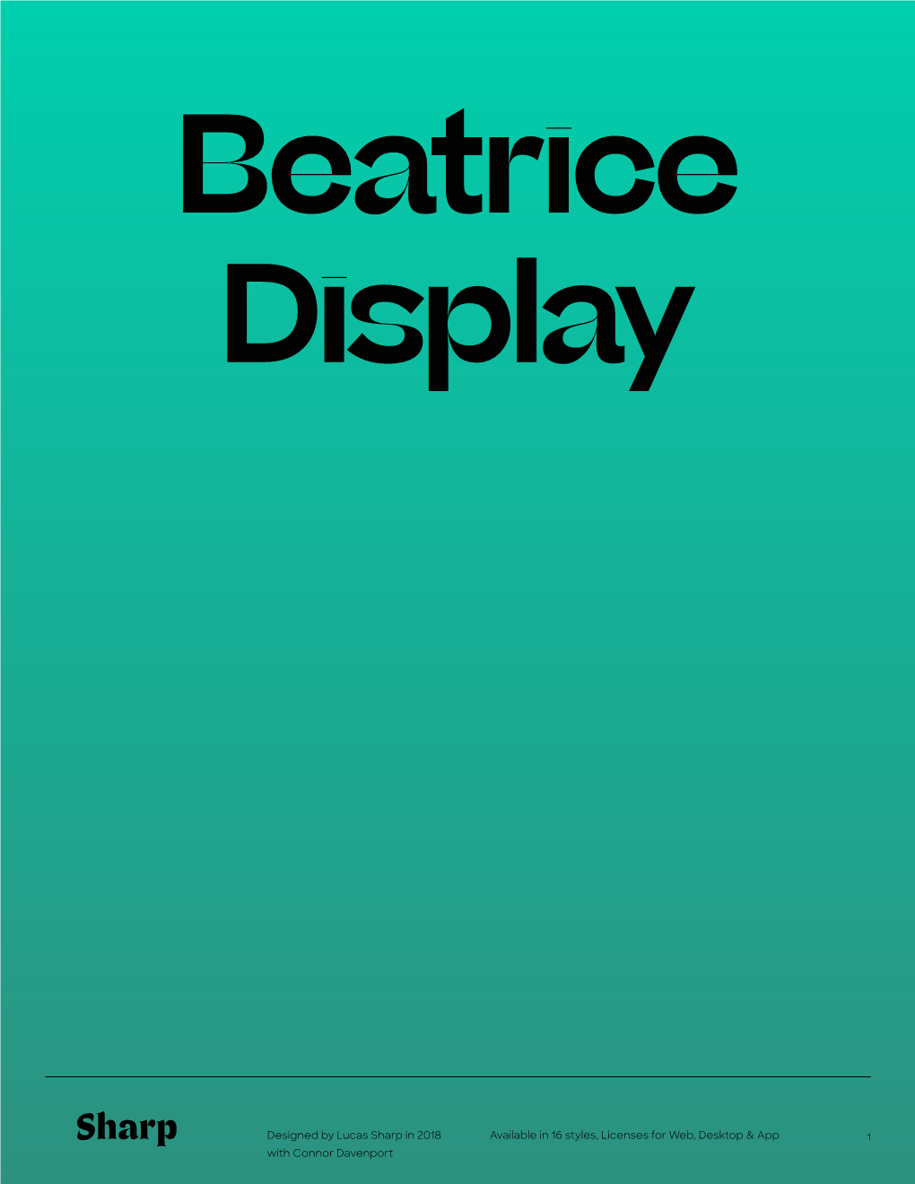 Available in 16 Styles, Licenses for Web, Desktop & App Designed by Lucas Sharp in 2018 with Connor Davenport