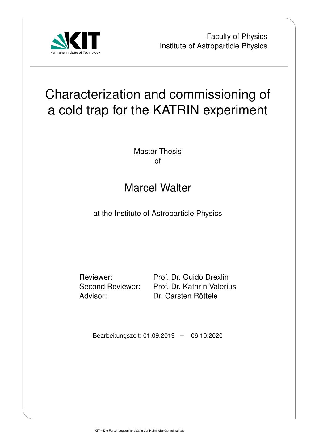 Characterization and Commissioning of a Cold Trap for the KATRIN Experiment