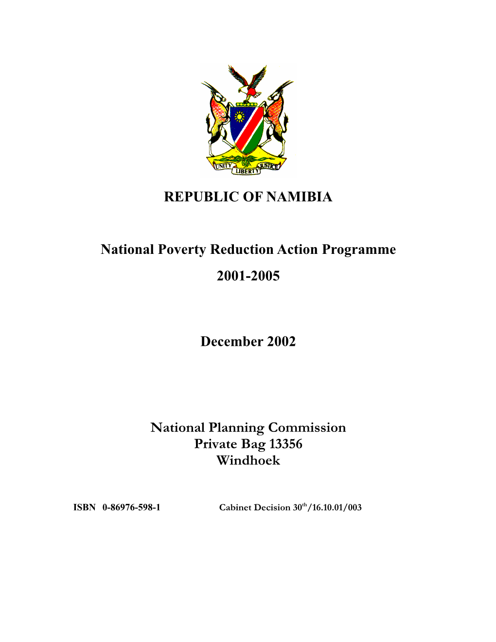 REPUBLIC of NAMIBIA National Poverty Reduction Action Programme 2001-2005 December 2002 National Planning Commission Private