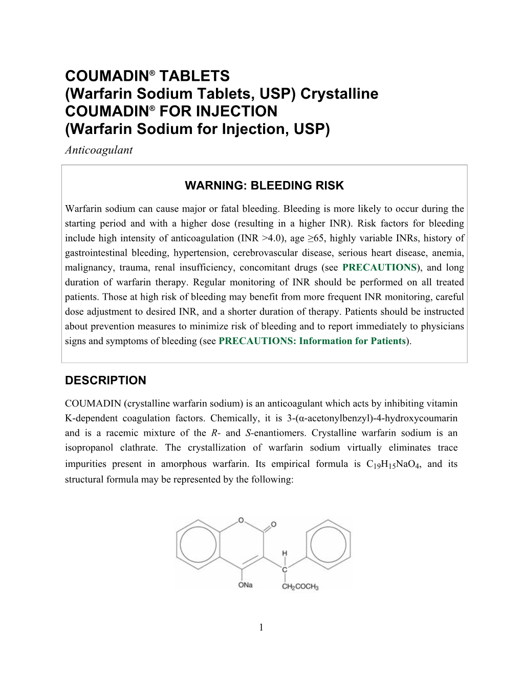 COUMADIN® TABLETS (Warfarin Sodium Tablets, USP) Crystalline COUMADIN® for INJECTION (Warfarin Sodium for Injection, USP) Anticoagulant