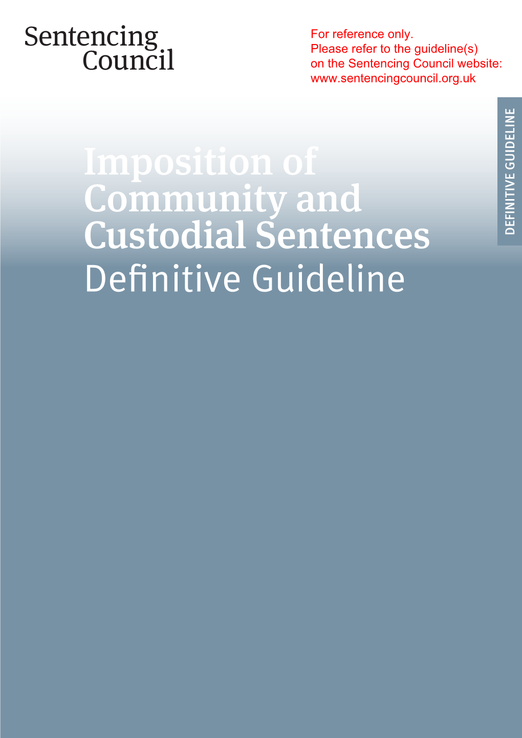 Imposition of Community and Custodial Sentences Definitive Guidelinefor Reference Only