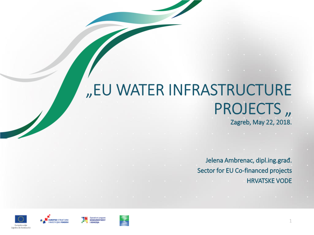 „EU WATER INFRASTRUCTURE PROJECTS „ Zagreb, May 22, 2018