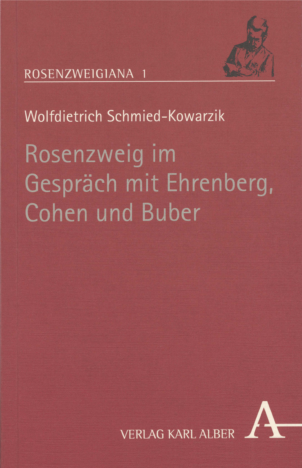 Rosenzweig Im Gespräch Mit Ehrenberg, Cohen Und Buber