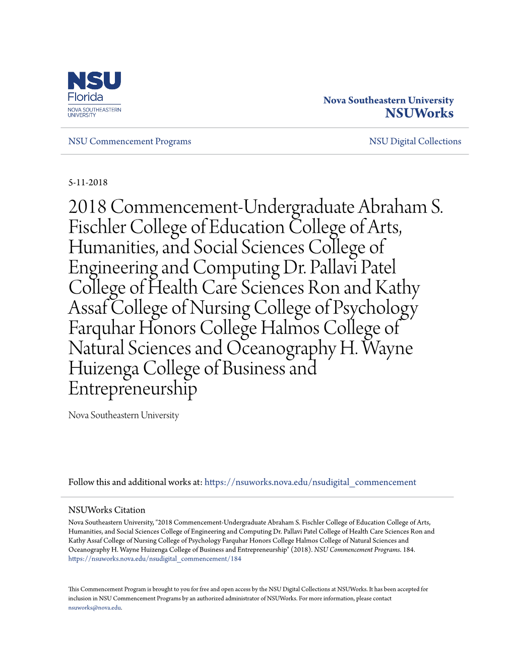 2018 Commencement-Undergraduate Abraham S. Fischler College of Education College of Arts, Humanities, and Social Sciences College of Engineering and Computing Dr