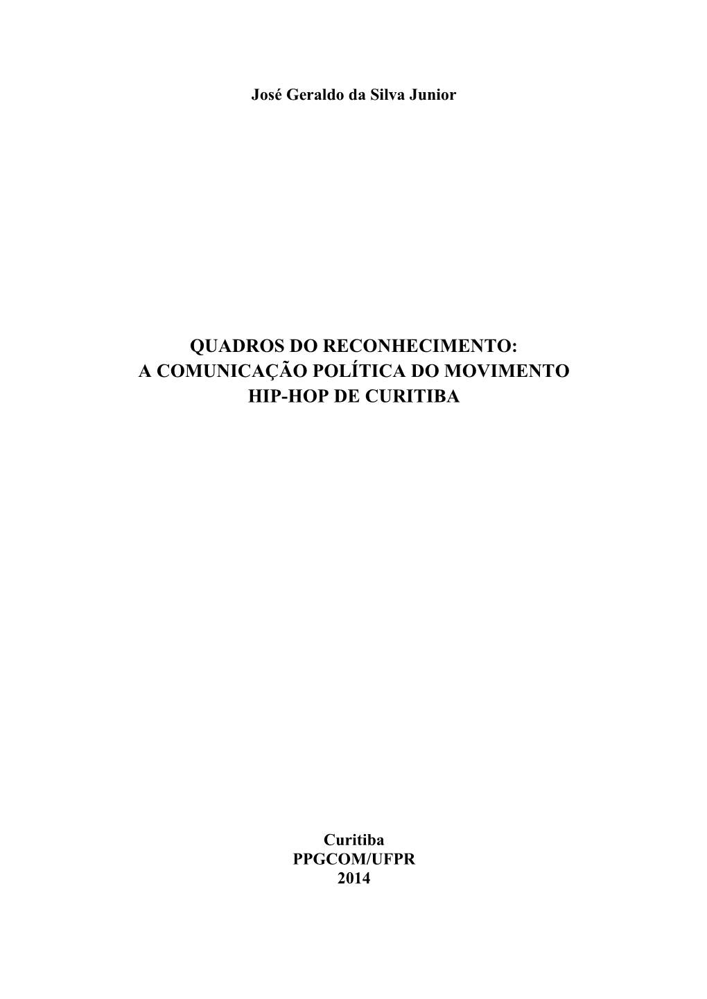 Quadros Do Reconhecimento: a Comunicação Política Do Movimento Hip-Hop Em Curitiba