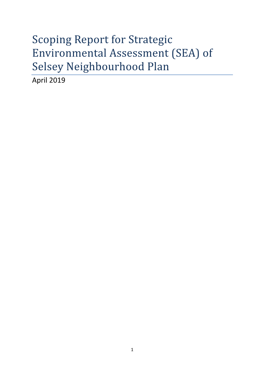 Scoping Report for Strategic Environmental Assessment (SEA) of Selsey Neighbourhood Plan April 2019
