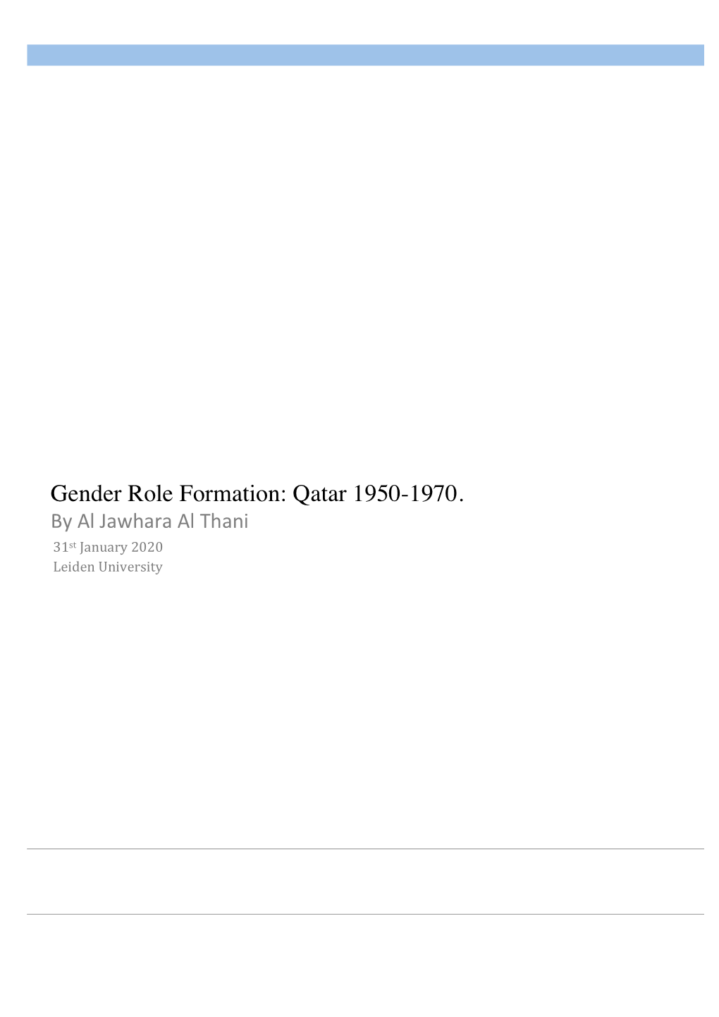 Gender Role Formation: Qatar 1950-1970. by Al Jawhara Al Thani 31 St January 2020 Leiden University Gender Role Formation: Qatar 1950-1970