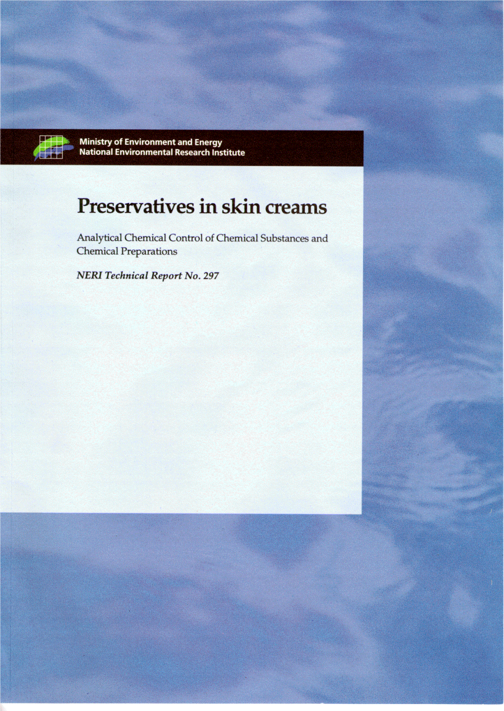 Preservatives in Skin Creams Subtitle: Analytical Chemical Control of Chemical Substances and Chemical Preparations