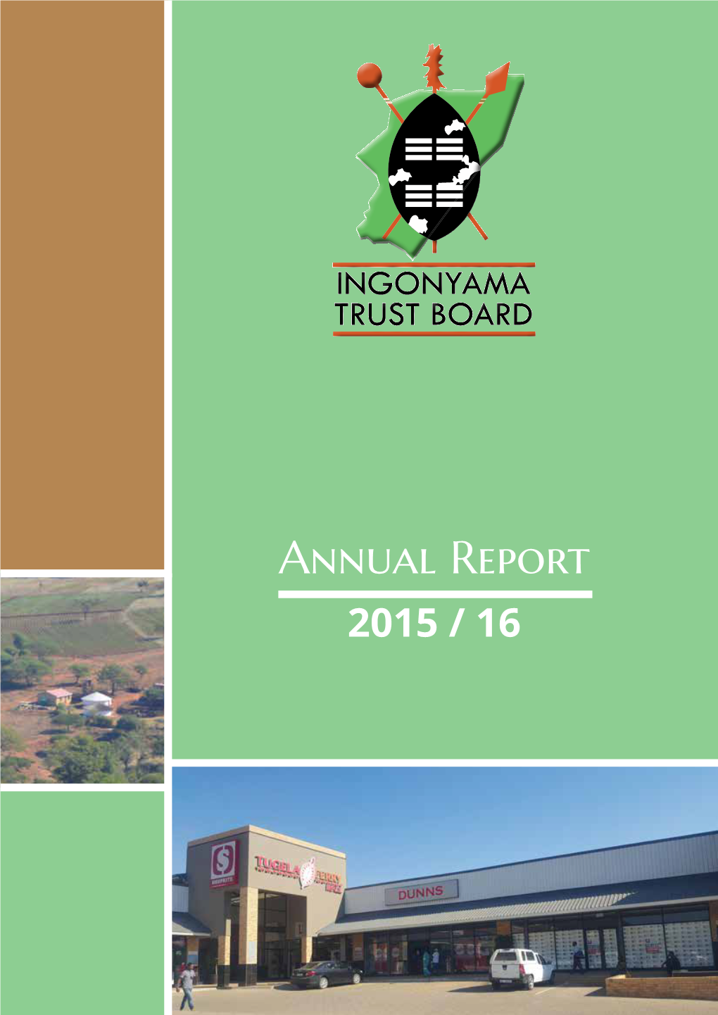 Annual Report 2015 / 16 CONTENTS 35 39 39 42 43 44 50 51 52 53 54 - 75 76 77 78 80 14 24 26 30 38 38 34 35 8