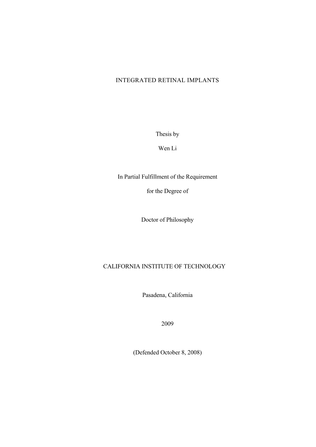 INTEGRATED RETINAL IMPLANTS Thesis by Wen Li in Partial