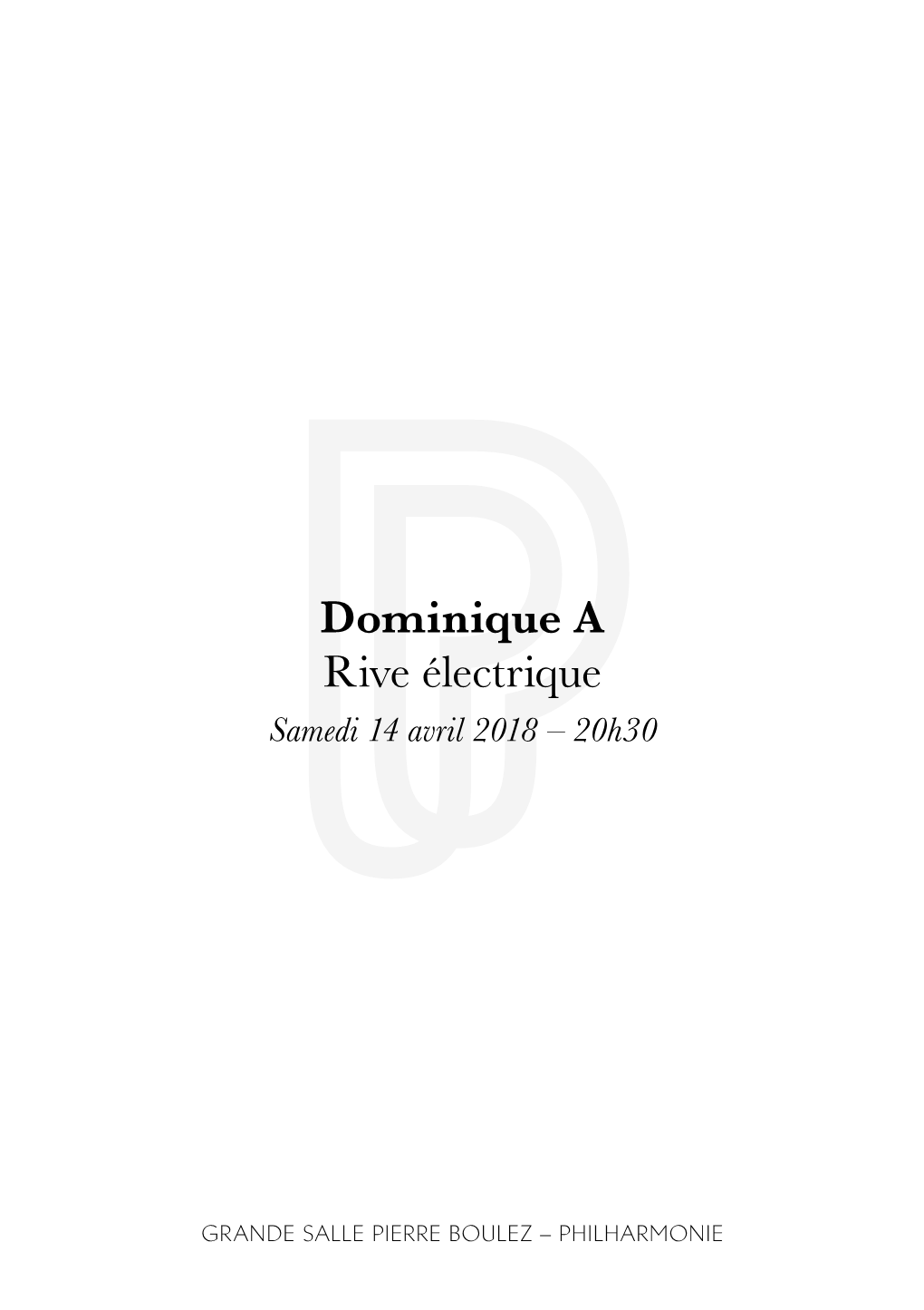 Dominique a Rive Électrique Samedi 14 Avril 2018 – 20H30