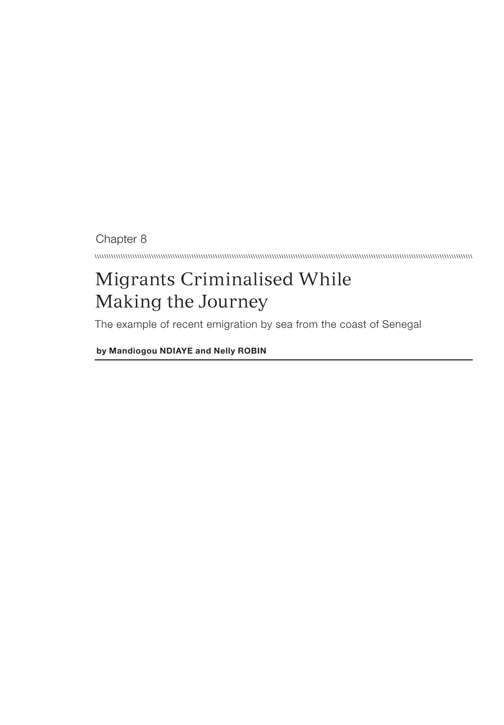 Migrants Criminalised While Making the Journey : the Example of Recent Emigration by Sea from the Coast of Senegal