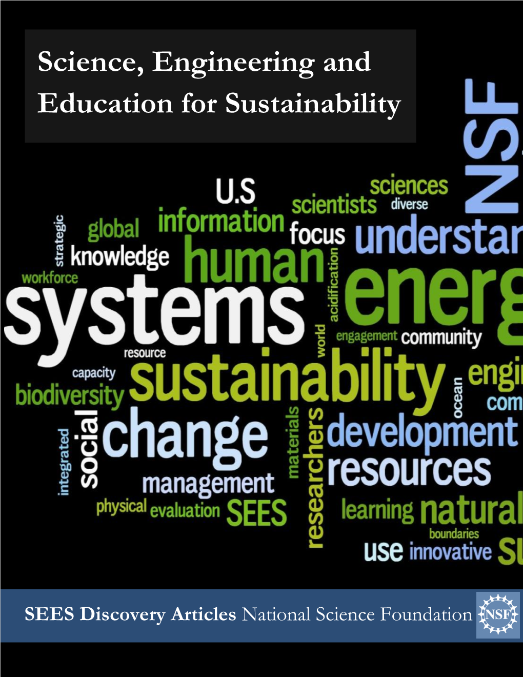 NSF Science, Engineering, and Education for Sustainability (SEES)