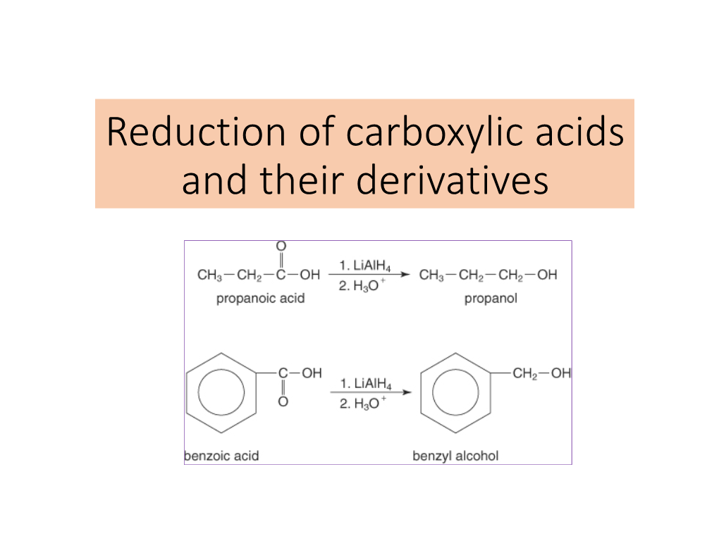 Reduction of Carboxylic Acids and Their Derivatives Reduction of Carboxylic Acids