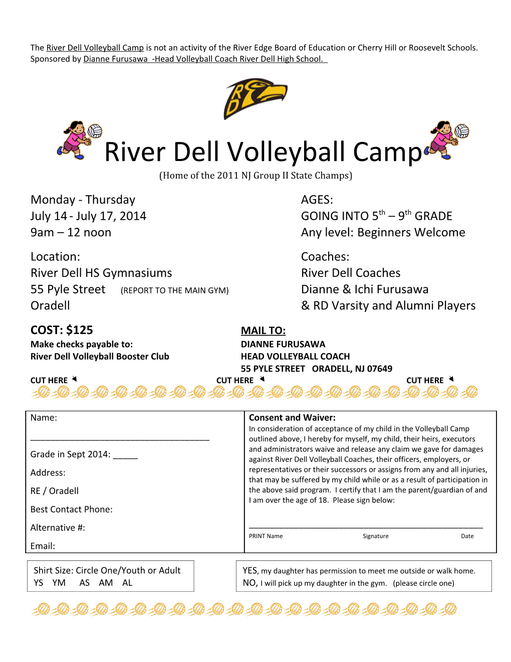 Sponsored by Dianne Furusawa -Head Volleyball Coach River Dell High School