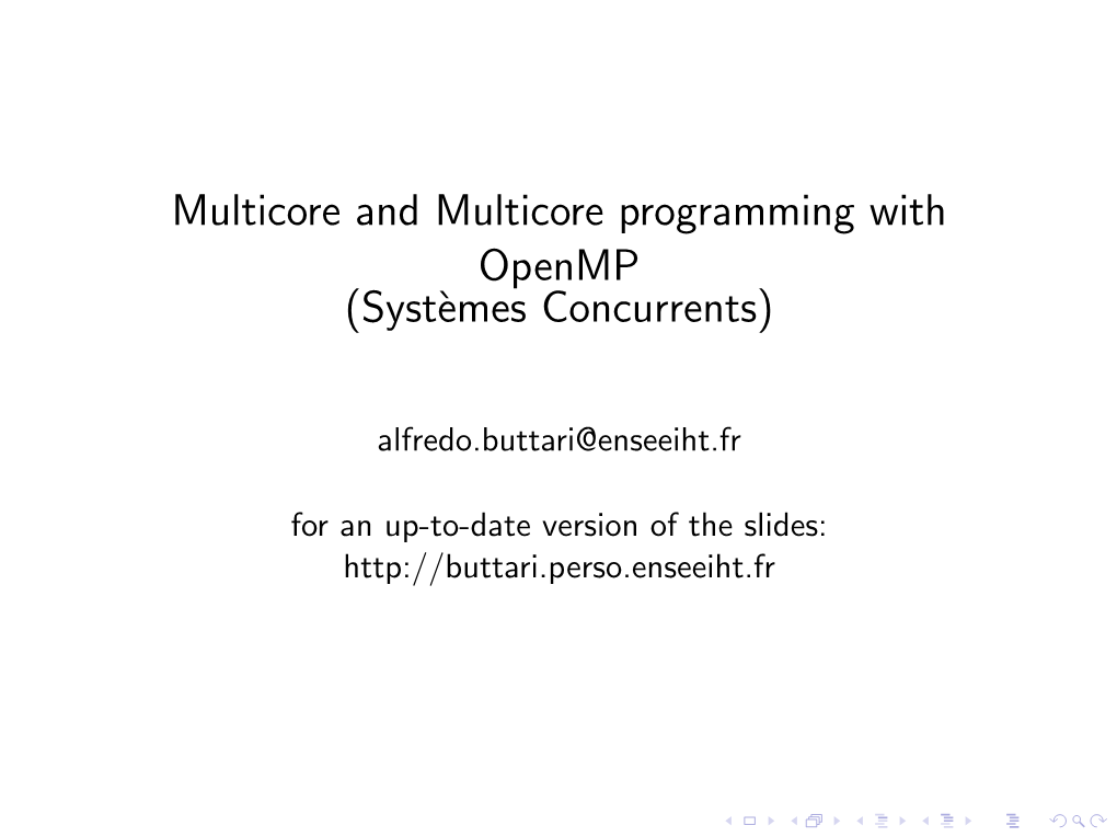 Multicore and Multicore Programming with Openmp (Syst`Emesconcurrents)