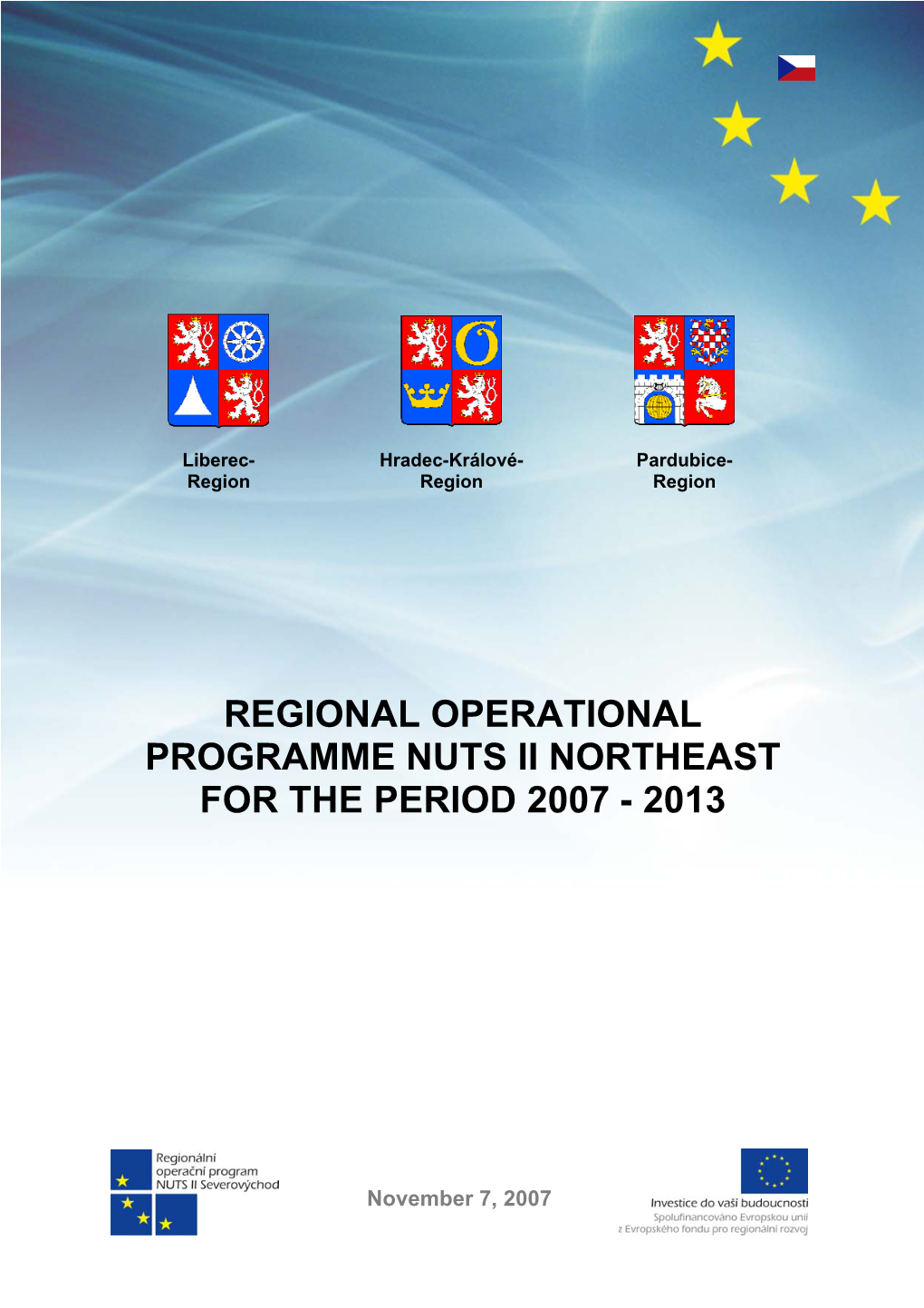 Regional Operational Programme Nuts Ii Northeast for the Period 2007 - 2013