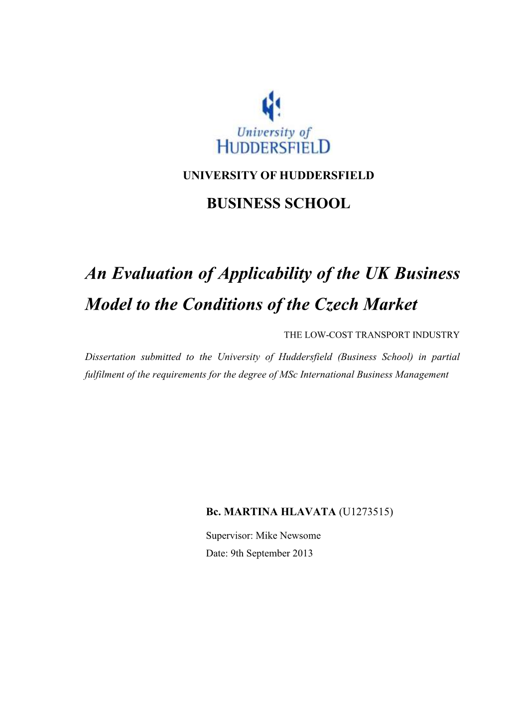 An Evaluation of Applicability of the UK Business Model to the Conditions of the Czech Market