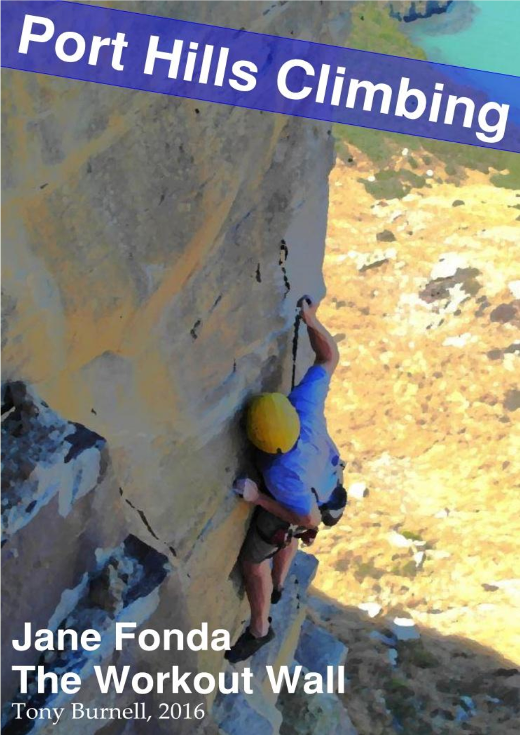 JANE FONDA General Inclusion of Any Climbing Area in This Guidebook Does Not Mean That There Is Public Access