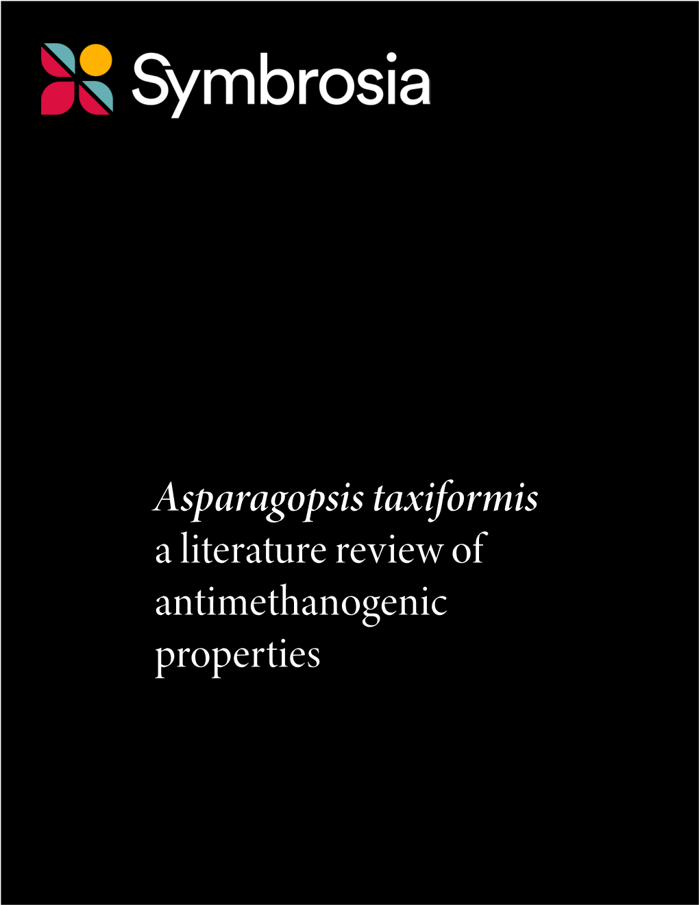 Asparagopsis Taxiformis a Literature Review of Antimethanogenic Properties the Case for Asparagopsis Taxiformis As a Feed Additive