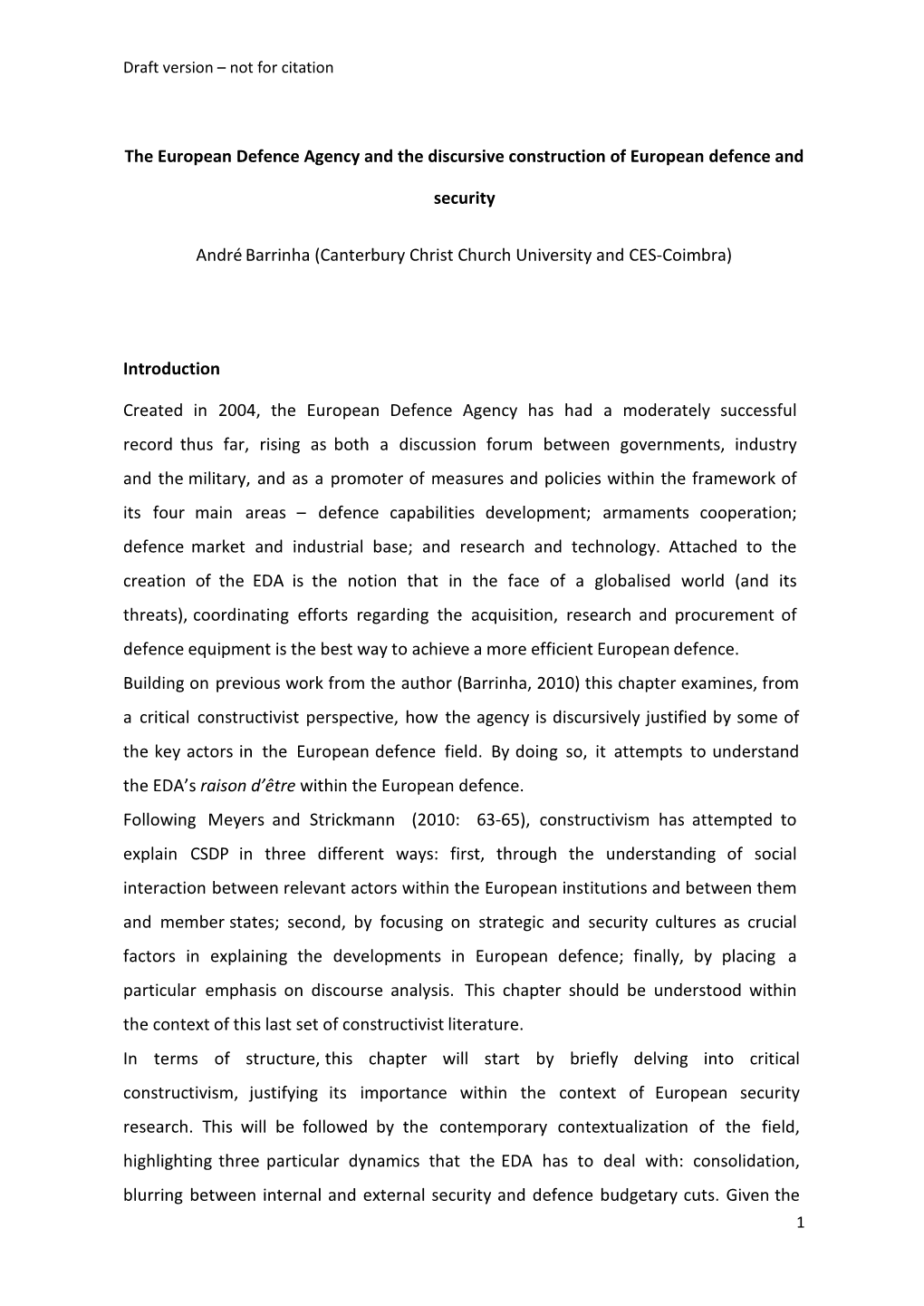 The European Defence Agency and the Discursive Construction of European Defence and Security André Barrinha