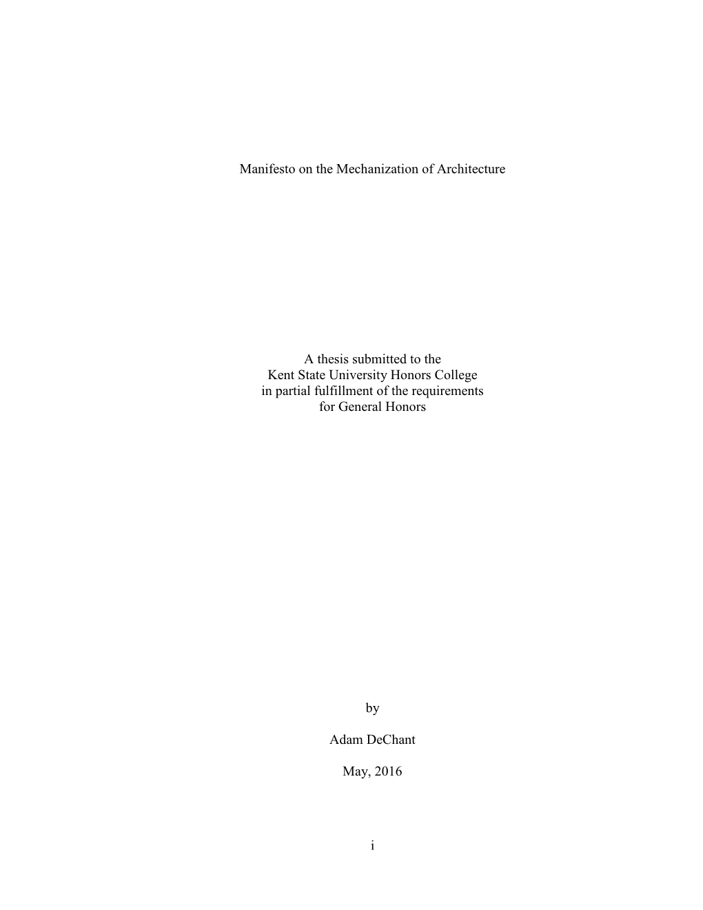 I Manifesto on the Mechanization of Architecture a Thesis Submitted to the Kent State University Honors College in Partial Fulf