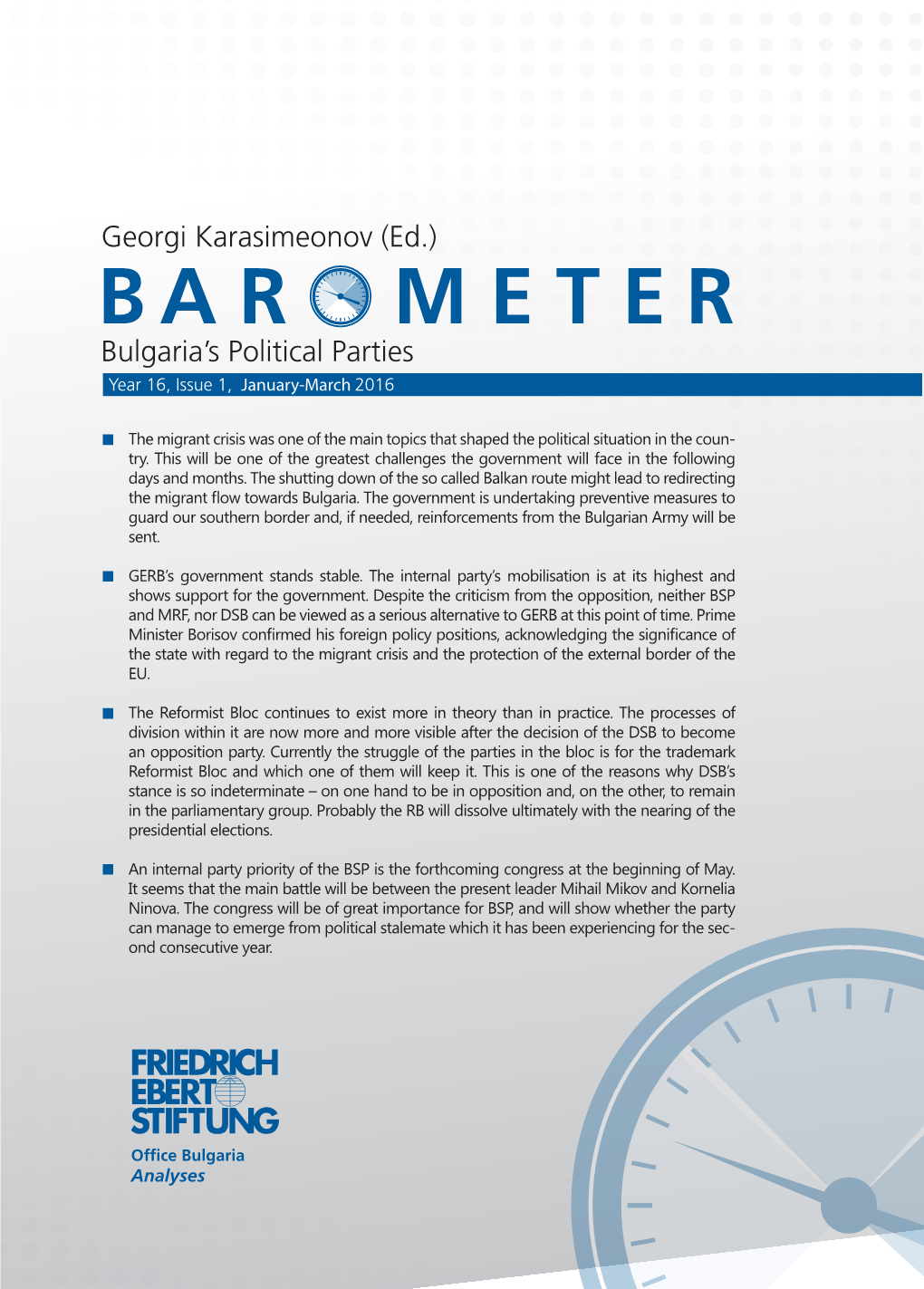 B a R O M E T E R Bulgaria’S Political Parties Year 16, Issue 1, January-March 2016