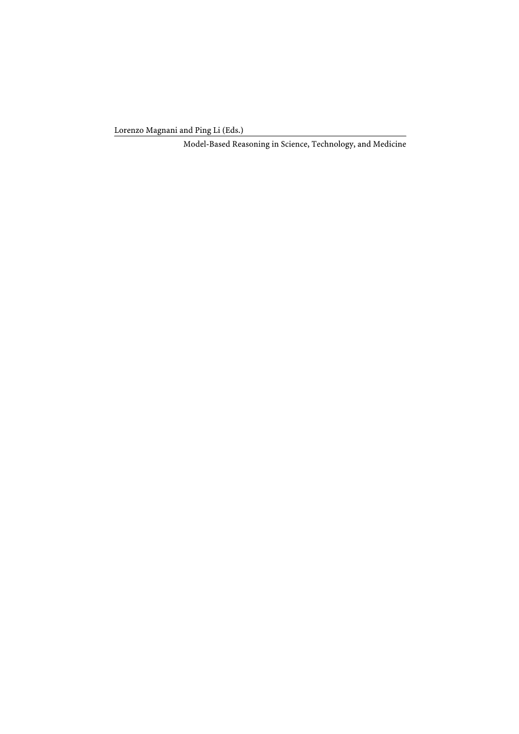 Model-Based Reasoning in Science, Technology, and Medicine Studies in Computational Intelligence, Volume 64 Editor-In-Chief Prof