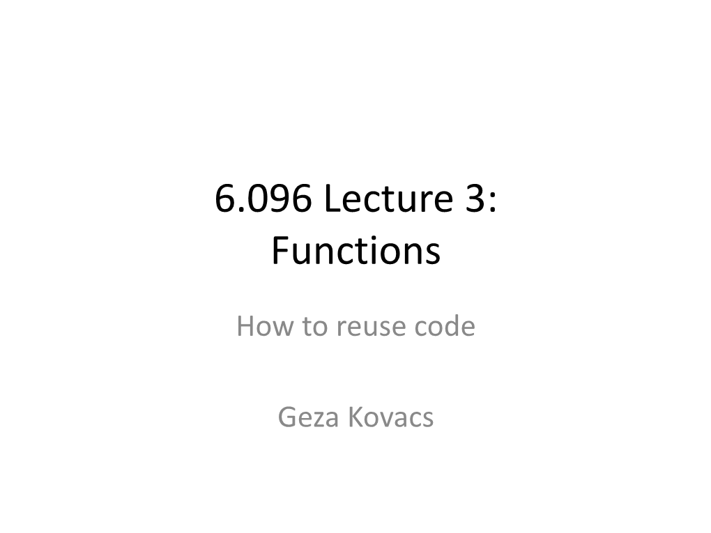 6.096 Introduction to C++: Functions