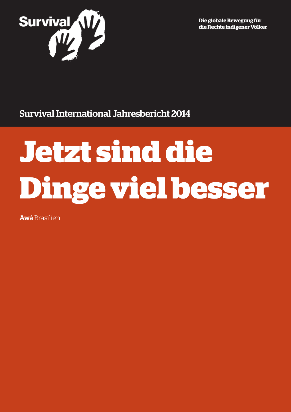 Survival International Jahresbericht 2014 Jetzt Sind Die Dinge Viel Besser