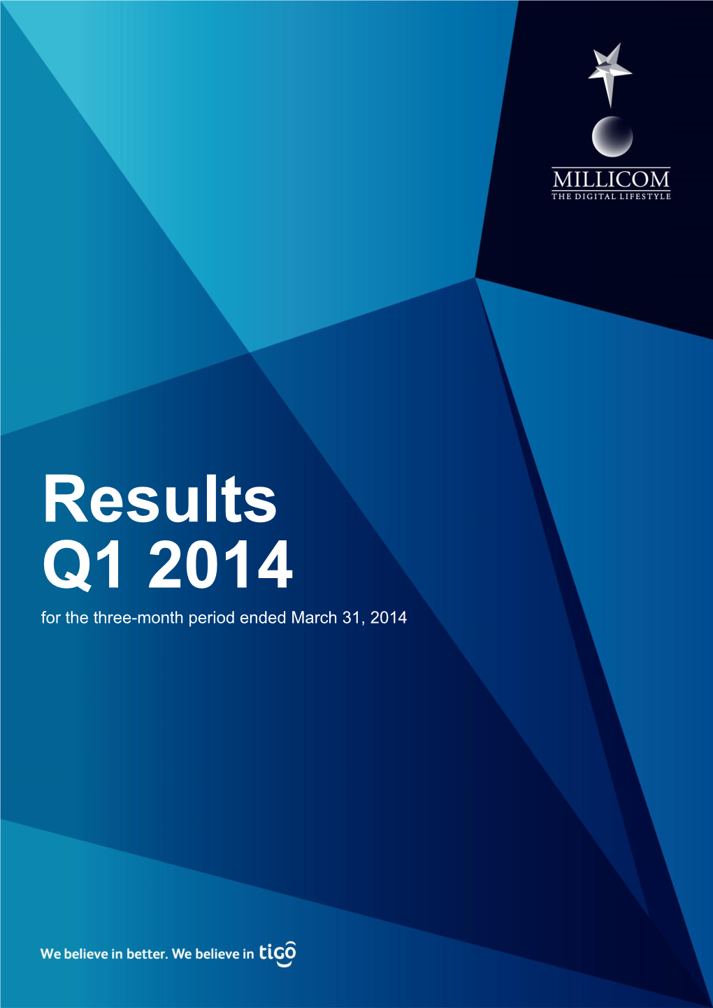 Results Q1 2014 for the Three-Month Period Ended March 31, 2014