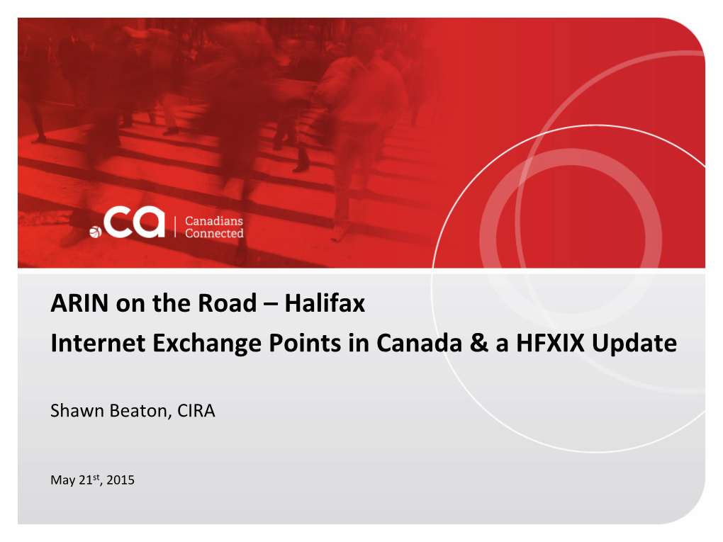 ARIN on the Road – Halifax Internet Exchange Points in Canada & A