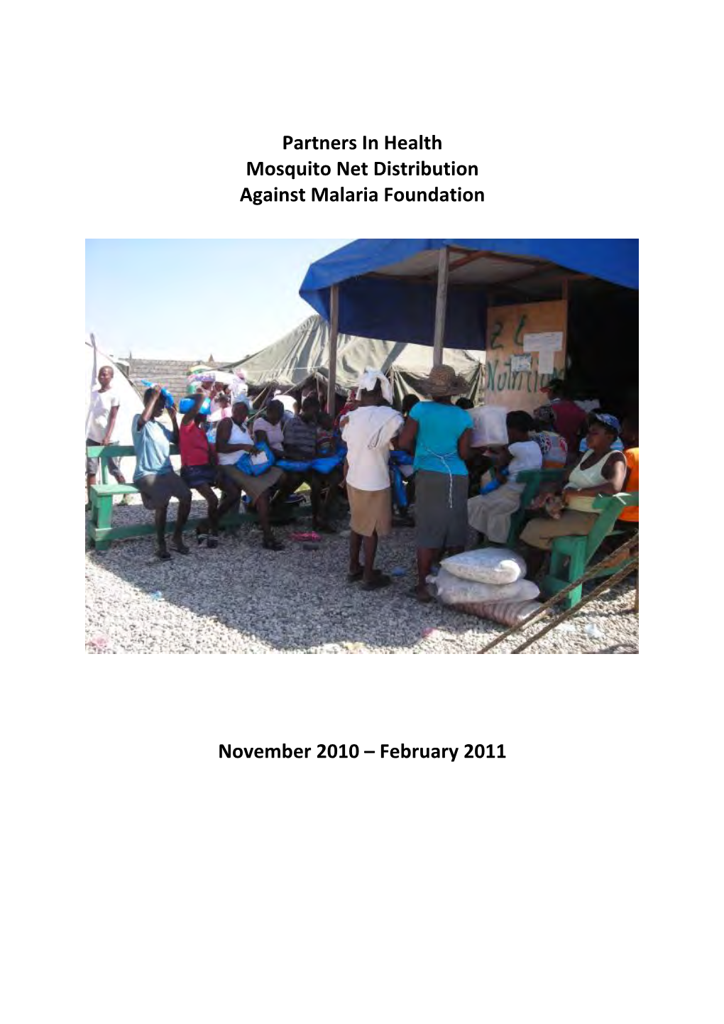 Partners in Health Mosquito Net Distribution Against Malaria Foundation November 2010 – February 2011