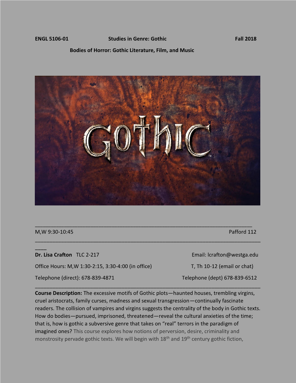 ENGL 5106-01 Studies in Genre: Gothic Fall 2018 Bodies of Horror: Gothic Literature, Film, and Music