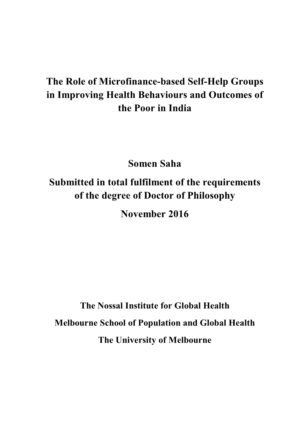 The Role of Microfinance-Based Self-Help Groups in Improving Health Behaviours and Outcomes of the Poor in India Somen Saha Subm