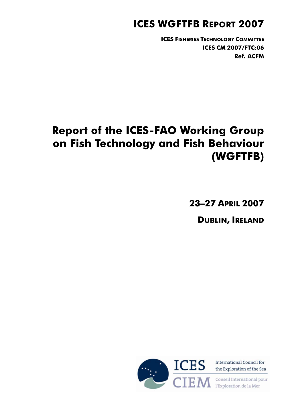 Report of the ICES-FAO Working Group on Fish Technology and Fish Behaviour (WGFTFB)