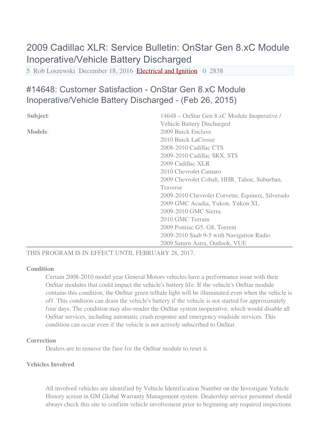 2009 Cadillac XLR: Service Bulletin: Onstar Gen 8.Xc Module Inoperative/Vehicle Battery Discharged 5 Rob Loszewski December 18, 2016 Electrical and Ignition 0 2838