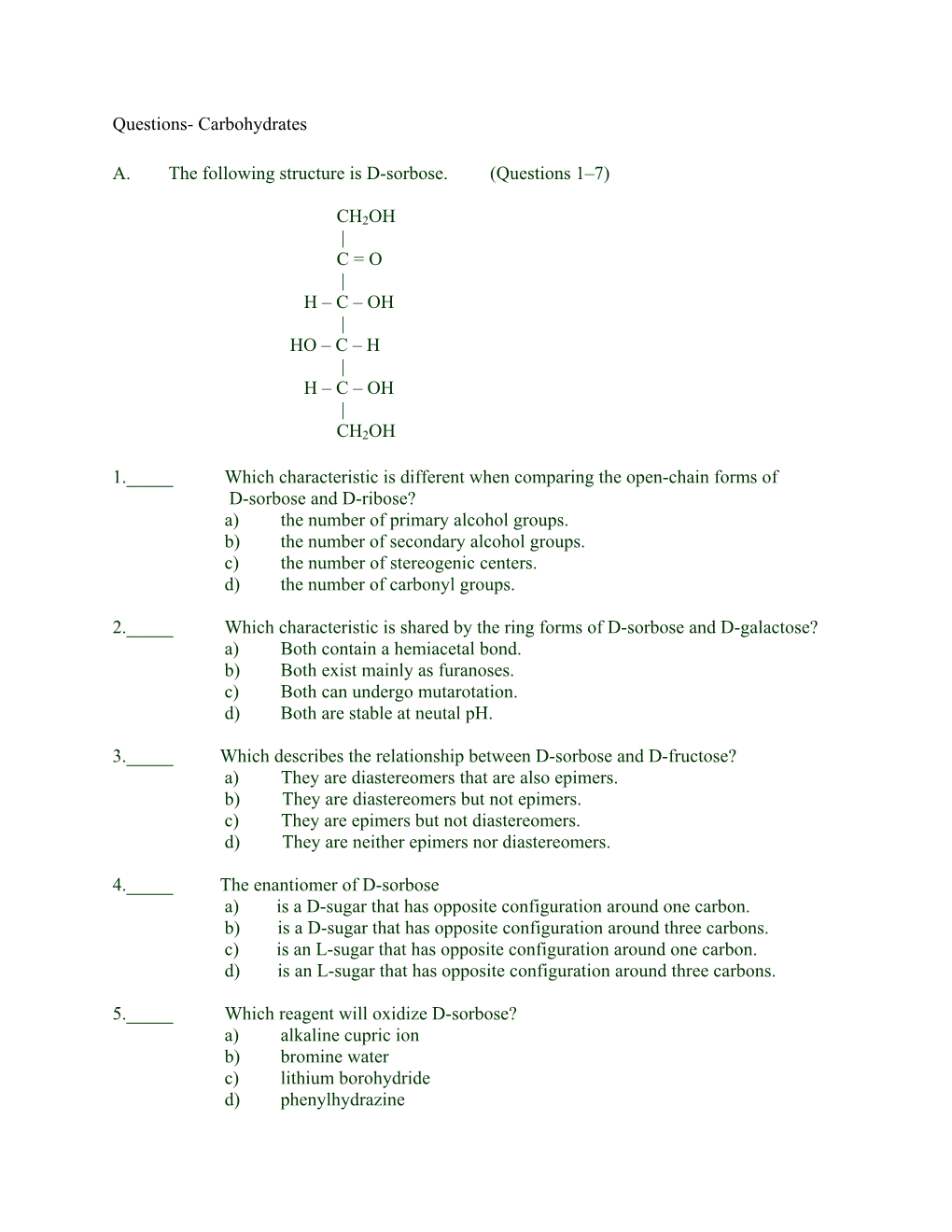 Questions- Carbohydrates A. the Following Structure Is D-Sorbose