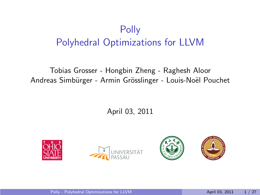 Polly Polyhedral Optimizations for LLVM