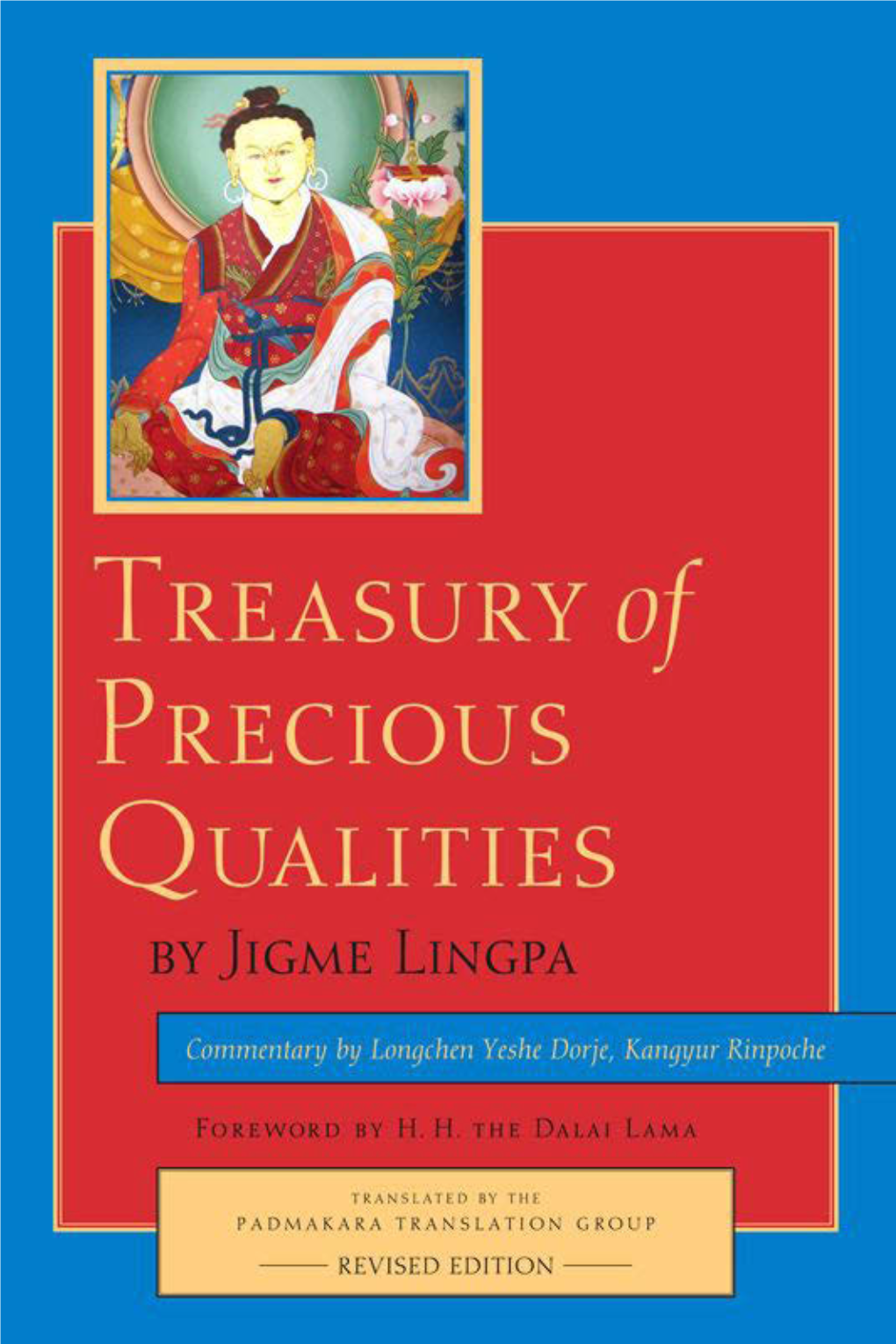 Treasury of Precious Qualities, Which in a Slender Volume of Elegant Verses Sets out Briefly but Comprehensively the Buddhist Path According to the Nyingma School