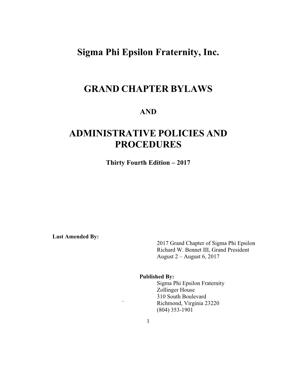 Sigma Phi Epsilon Fraternity, Inc. GRAND CHAPTER BYLAWS ADMINISTRATIVE POLICIES and PROCEDURES