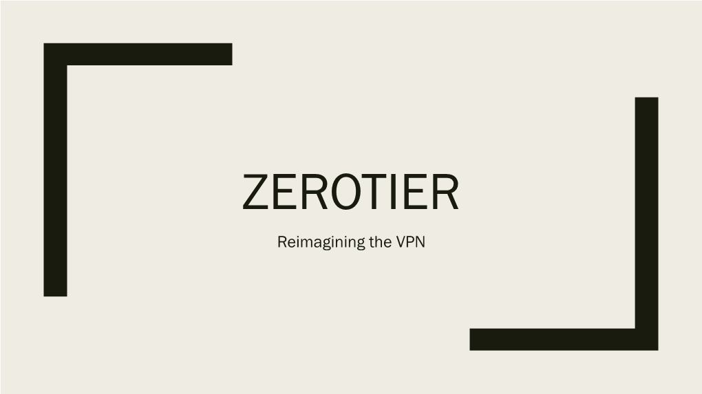 Zerotier — Reimagining The