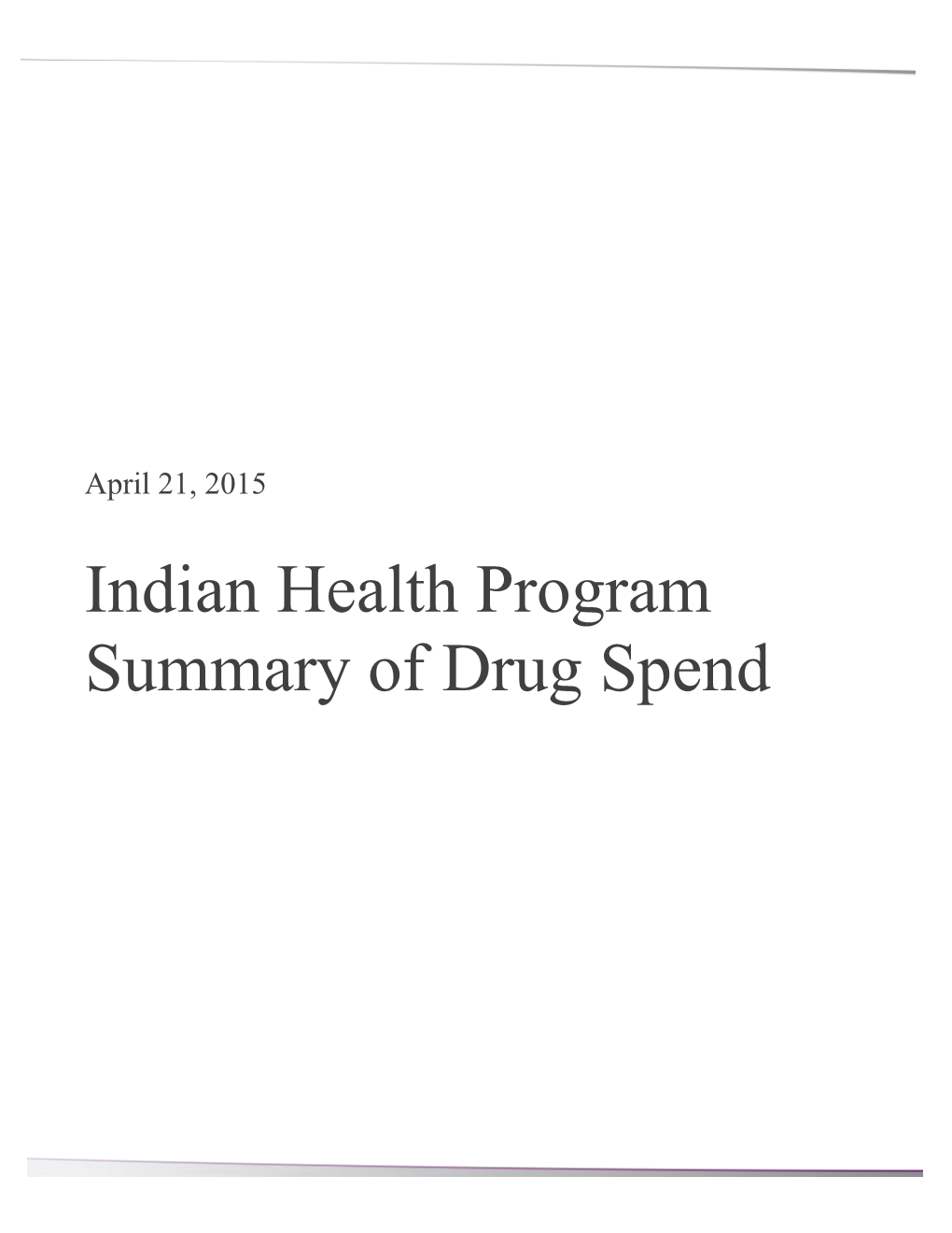 Indian Health Program Summary of Drug Spend