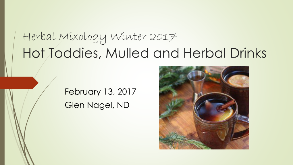 Hot Toddies, Mulled and Herbal Drinks