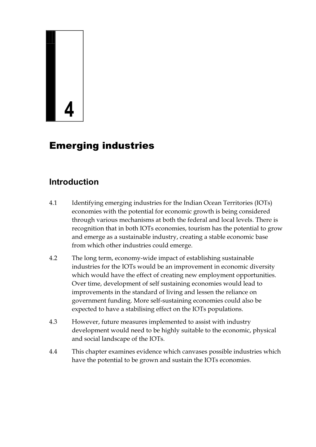 Christmas Island and Cocos (Keeling) Islands Are Aware of the Negative Impact on Population of Contractions to Industry and Static Economic Growth