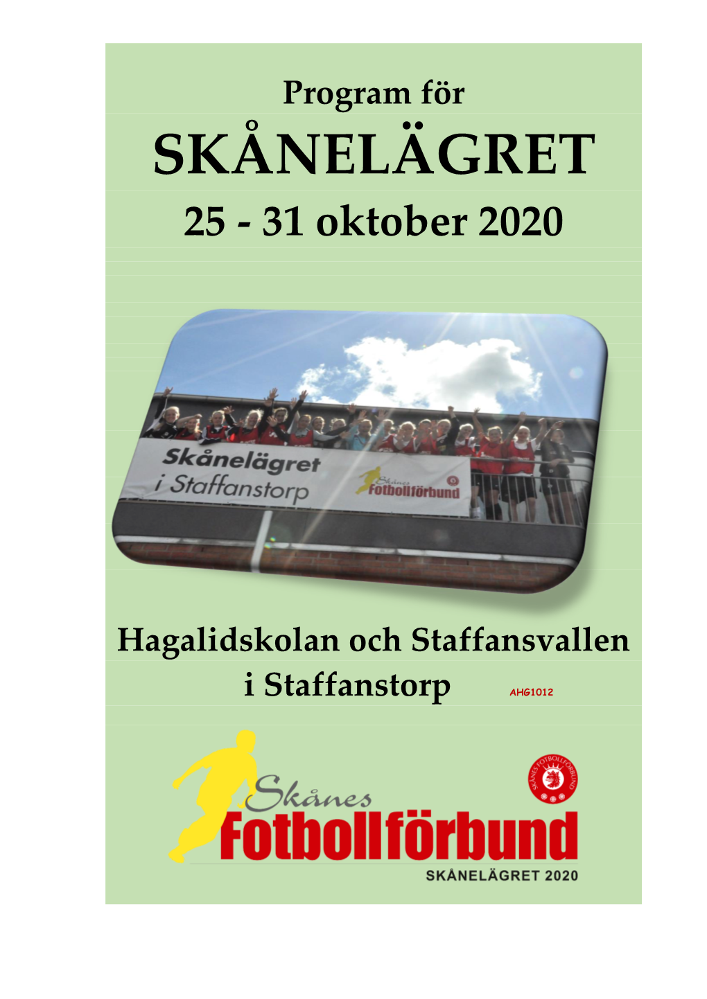 SKÅNELÄGRET 25 - 31 Oktober 2020